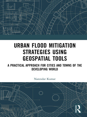 cover image of Urban Flood Mitigation Strategies Using Geo Spatial Tools